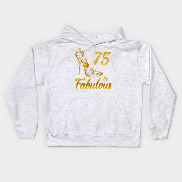 75 and Fabulous 75th Birthday Gift Kids Hoodie by Otis Patrick